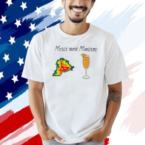 Mesos and mimosas T-shirt