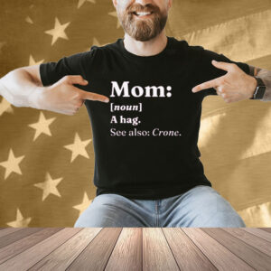 Mom dictionary definition T-shirt