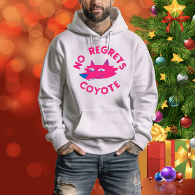 No Regrets Coyote Fox Hoodie Shirt