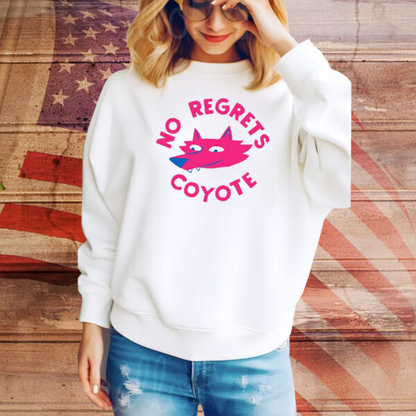 No Regrets Coyote Fox Hoodie Shirts