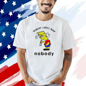 Official Bart Simpson nobody cares man nobody T-shirt