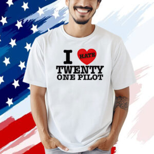 Official I hate twenty one pilot T-shirt