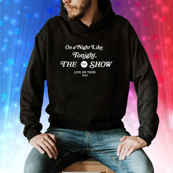 On a night like tonight the show 2024 Tee Shirt