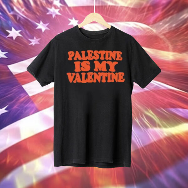 Palestine Is My Valentine Tee Shirt