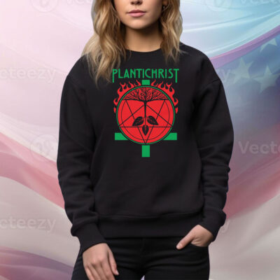 Plantichrist Hoodie Tshirts