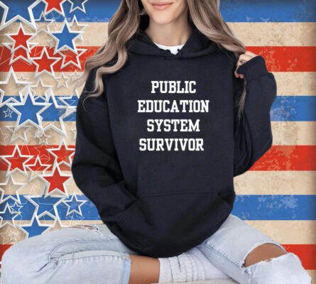 Public education system survivor T-shirt