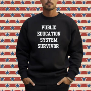 Public education system survivor T-shirt