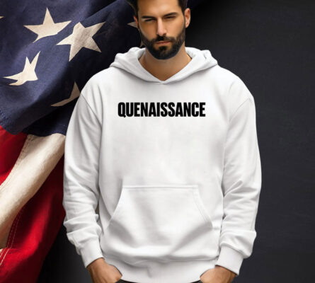 Quenaissance T-shirt