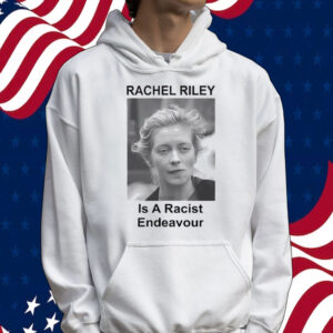 Rachel Riley is a racist endeavour Tee shirt
