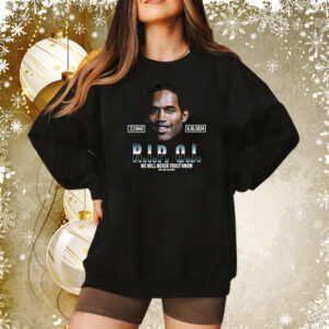 Rip Oj Simpson We Will Never Truly Know Only God Can Judge Tee Shirt