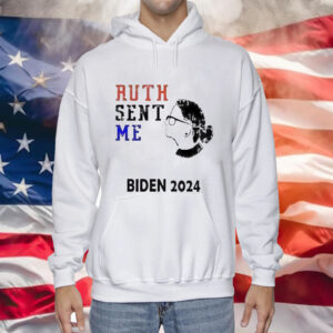 Ruth sent me Biden 2024 Tee Shirt