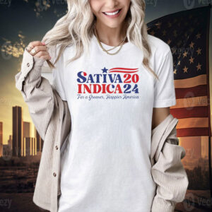 Sativa Indica 2024 For A Greener Happier America T-shirt