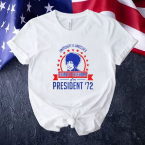 Shirley Chisholm for president ’72 Tee shirt