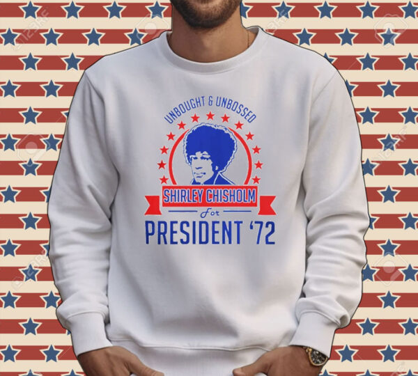 Shirley Chisholm for president ’72 Tee shirt