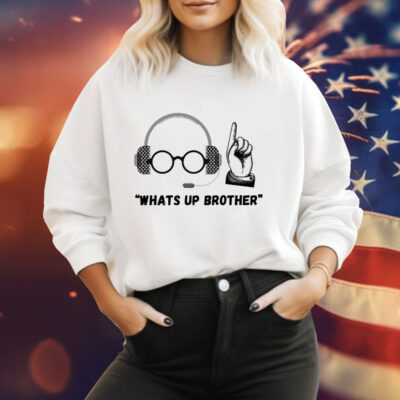 Sketch streamer whats up brother Tee Shirt