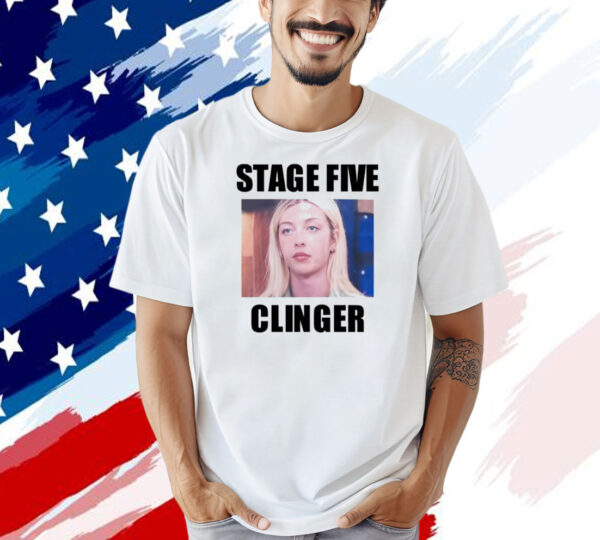 Stage five clinger T-shirt