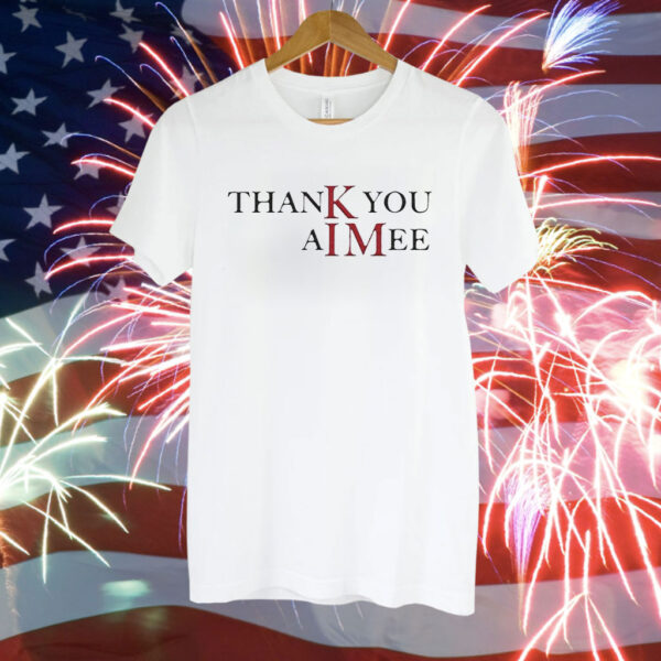 Official Taylor Thank you Aimee T-Shirt