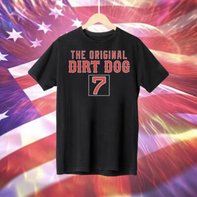 The original dirt dog 7 Tee Shirt