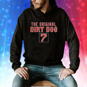 The original dirt dog 7 Tee Shirt