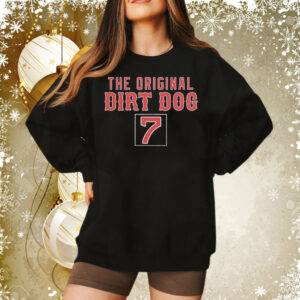 The original dirt dog 7 Tee Shirt