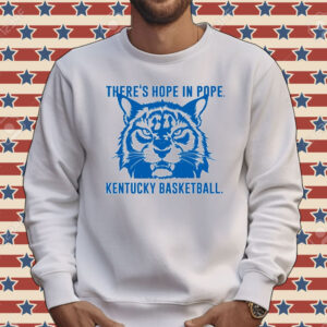 There is hope in Pope Wildcats basketball Kentucky Tee shirt