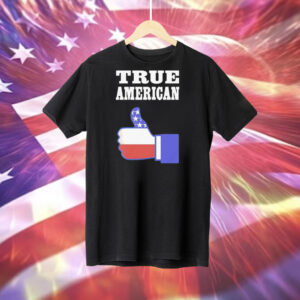 True American like Tee Shirt