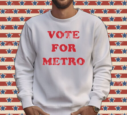 Vote for metro Tee shirt