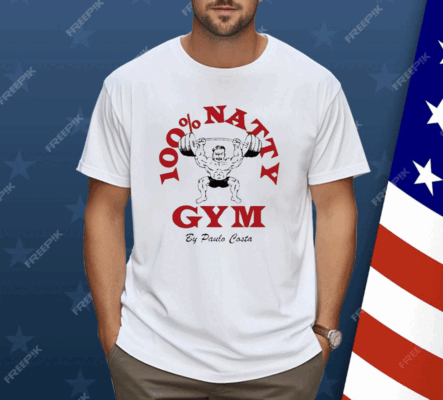 100% Natty Gym By Paulo Costa Shirt