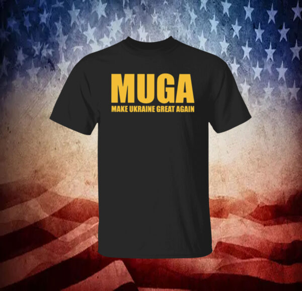 officalMUGA Make Ukraine Great Again shirt