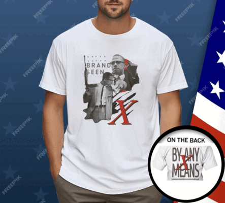 Brand Seen Malcom X By Any Means Shirt