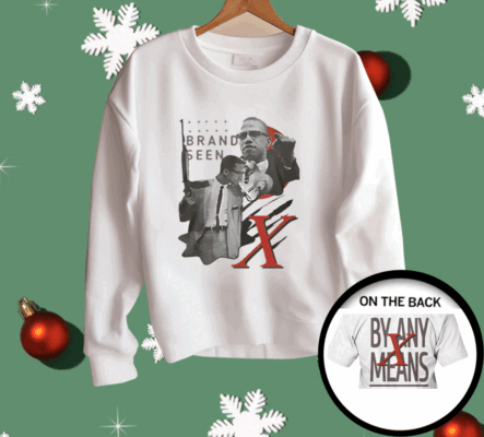 Brand Seen Malcom X By Any Means Shirt