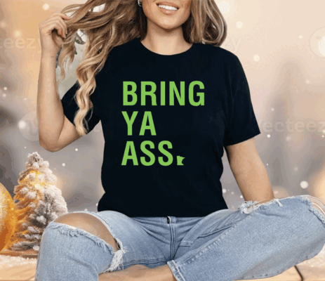 Bring Ya Ass Ladies Boyfriend Shirt