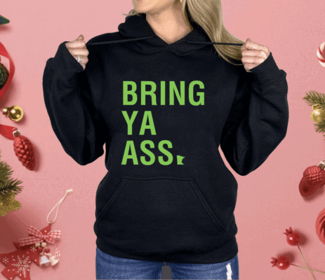 Bring Ya Ass Ladies Boyfriend Shirt