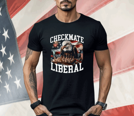 Checkmate Liberal Shirt