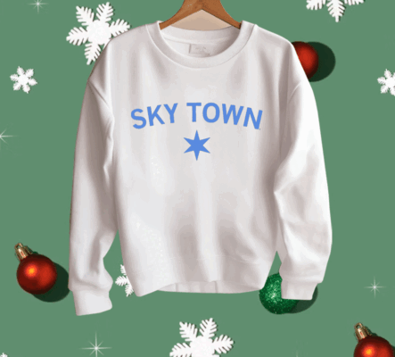 Chicago is Sky Town Shirt