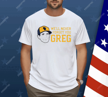 Craig Counsell We’ll Never Forget You Greg Shirt