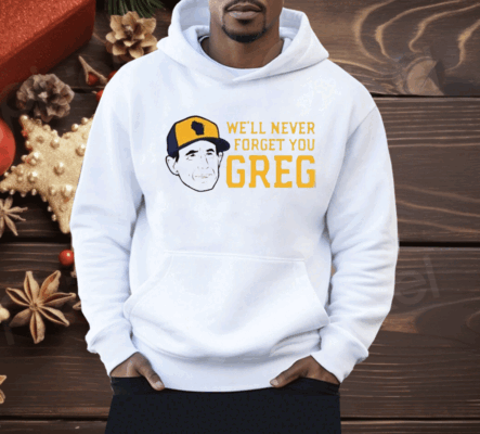 Craig Counsell We’ll Never Forget You Greg Shirt