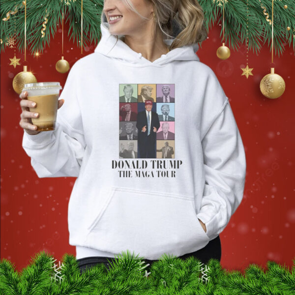 Donald Trump The Maga Tour Hoodie TShirt