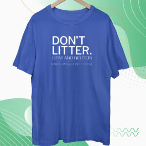 Don't Litter Tee shirt