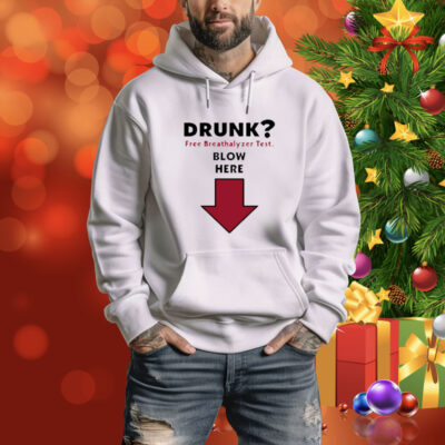 Drunk Free Breathalyzer Test Blow Here Tee shirt