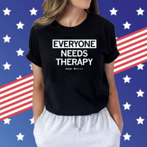 Everyone Needs Therapy T-Shirt