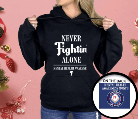 [Front + Back] Philly Never Fightin’ Alone Mental Health Awareness Ladies Boyfriend Shirt