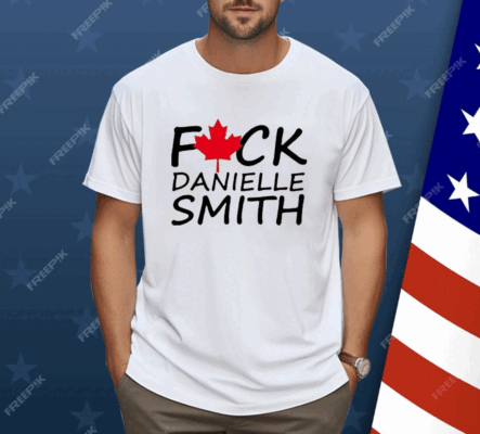 Fuck Danielle Smith Shirt