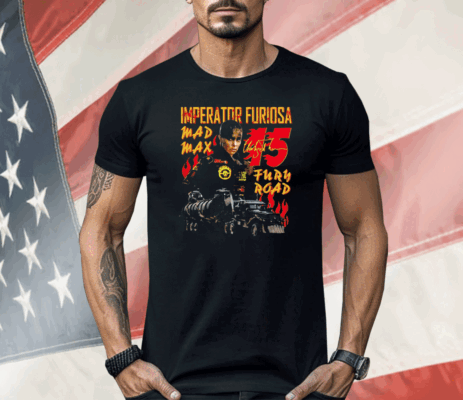 Furiosa #15 Shirt