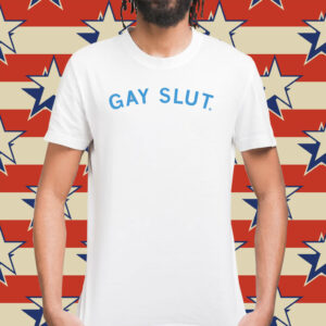 Gay Slut Shirt