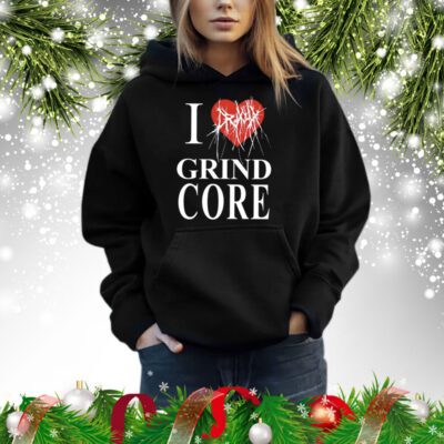 I Love Grind Core Hoodie 