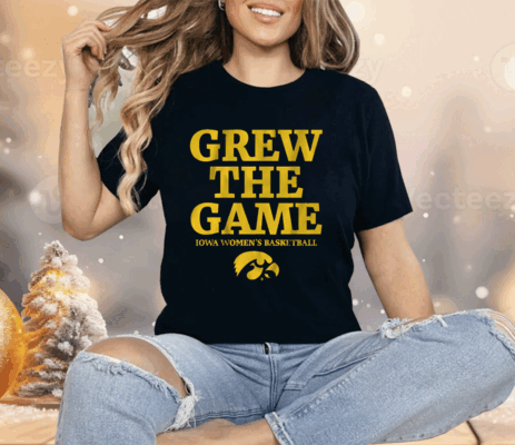 IOWA WOMEN'S BASKETBALL GREW THE GAME Shirt