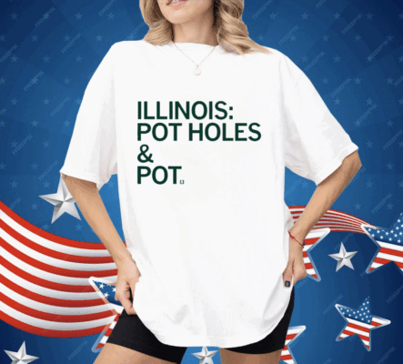 Illinois Pot Holes & Pot Shirt