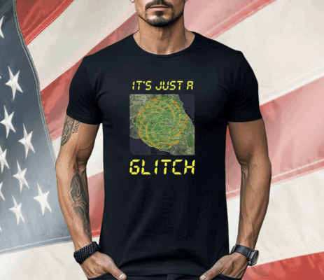 It’s Just A Glitch Stop Weather Modification Shirt