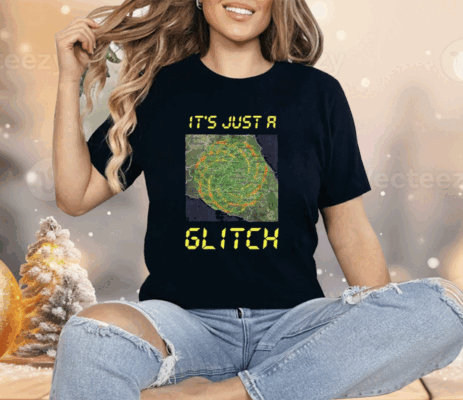 It’s Just A Glitch Stop Weather Modification Shirt